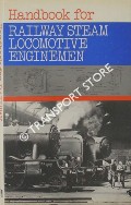 Book cover of Handbook for Railway Steam Locomotive Enginemen  by British Transport Commission 
